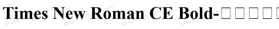 Times New Roman CE Bold字体转换